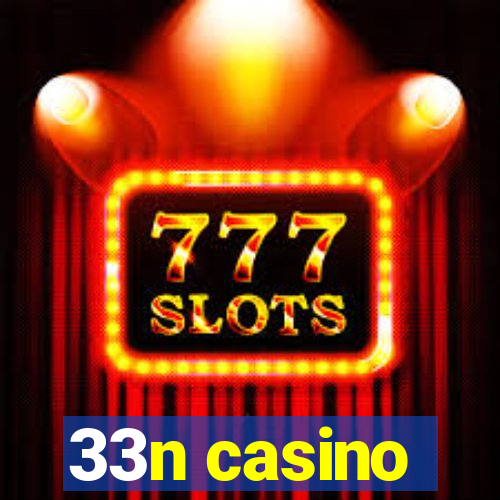 33n casino